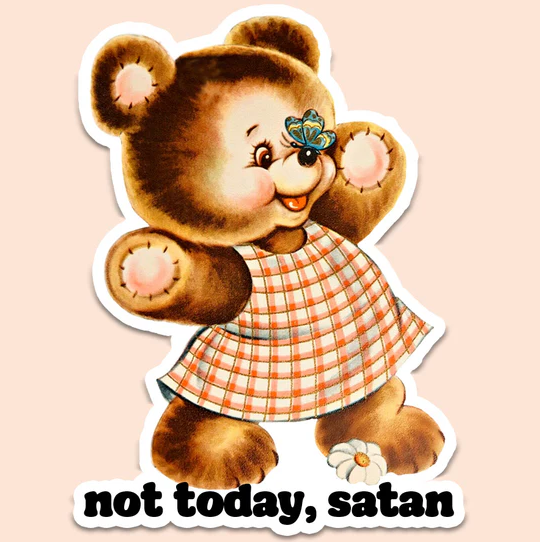Not Today Satan Sticker