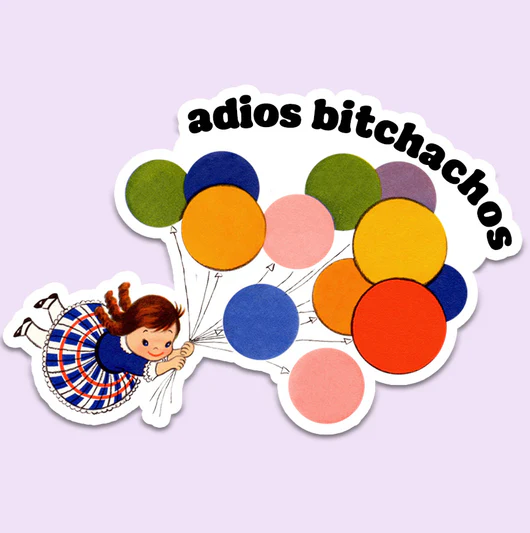 Adios Bitchachos Sticker