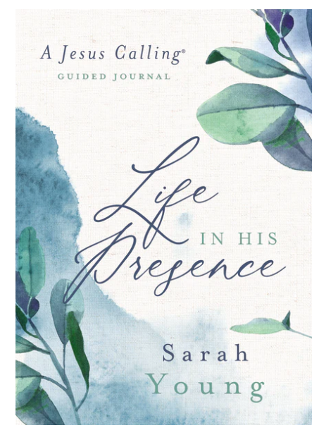 Life in His Presence: A Jesus Calling Guided Journal