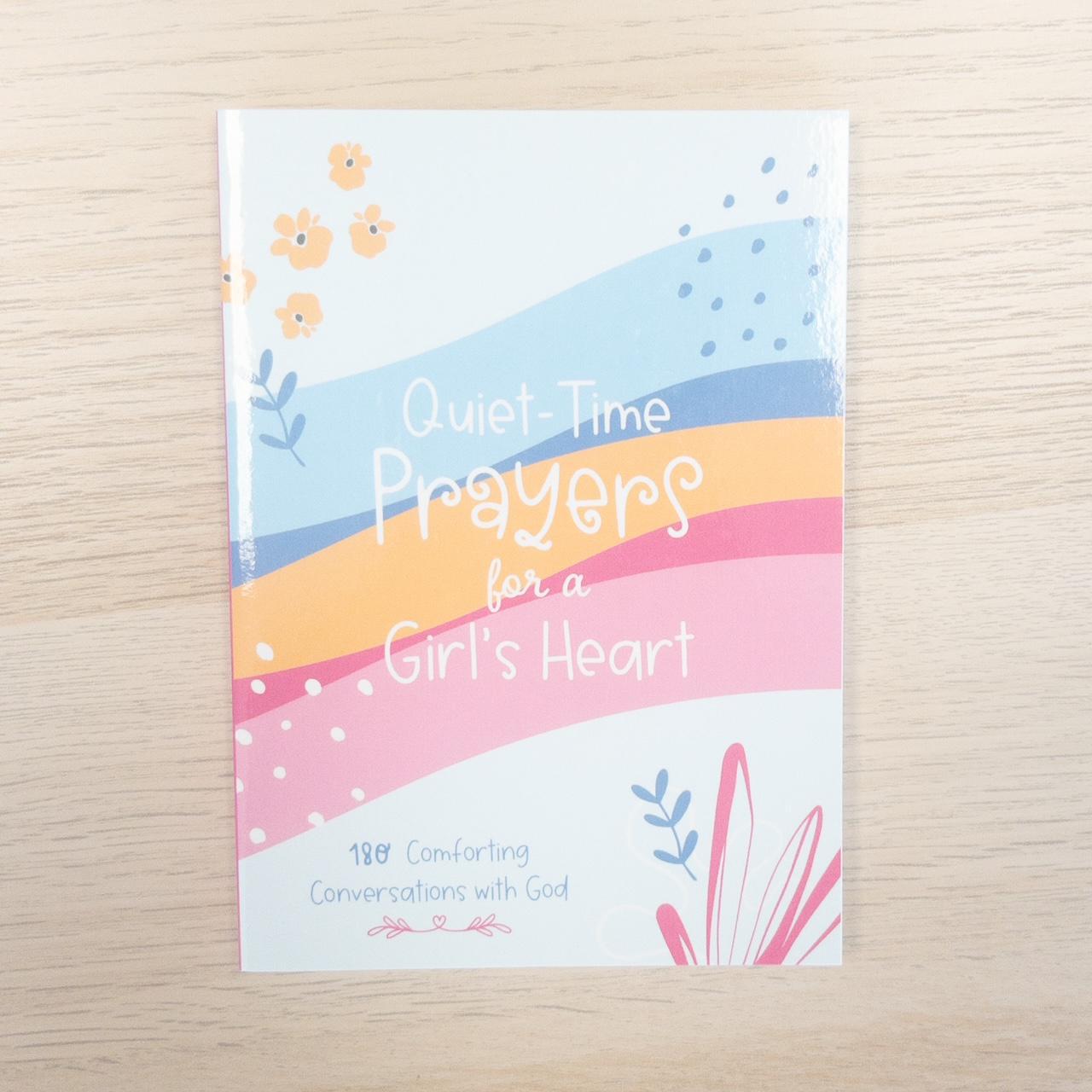 Quiet Time Prayers for a Girl's Heart