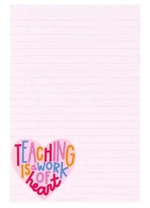Teaching Is A Work Of Heart Notepad