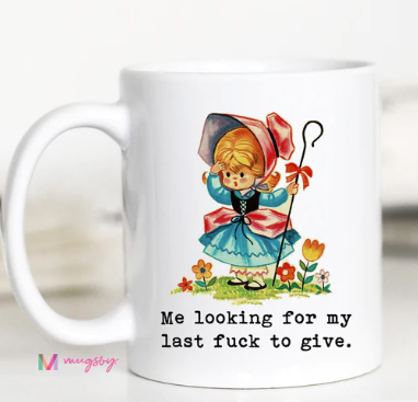 Looking For My Last F*ck Mug