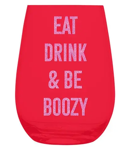 Eat, Drink & Be Boozy Wine Glass