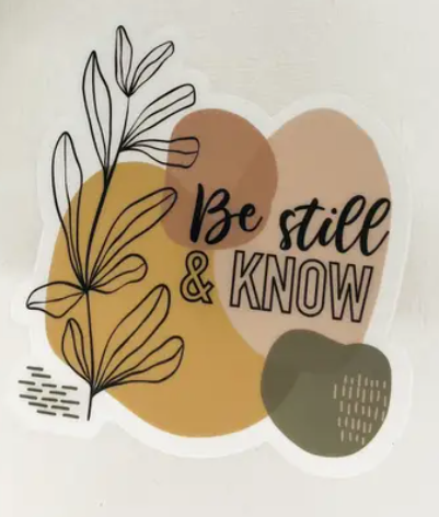 Be Still And Know, Fall Colors Clear Sticker