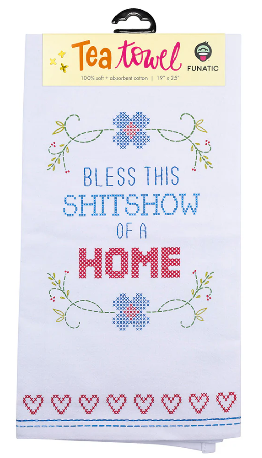 Bless This Shitshow of a Home Tea Towel