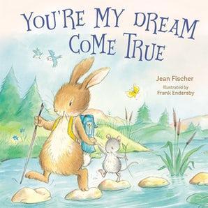 You're My Dream Come True Book