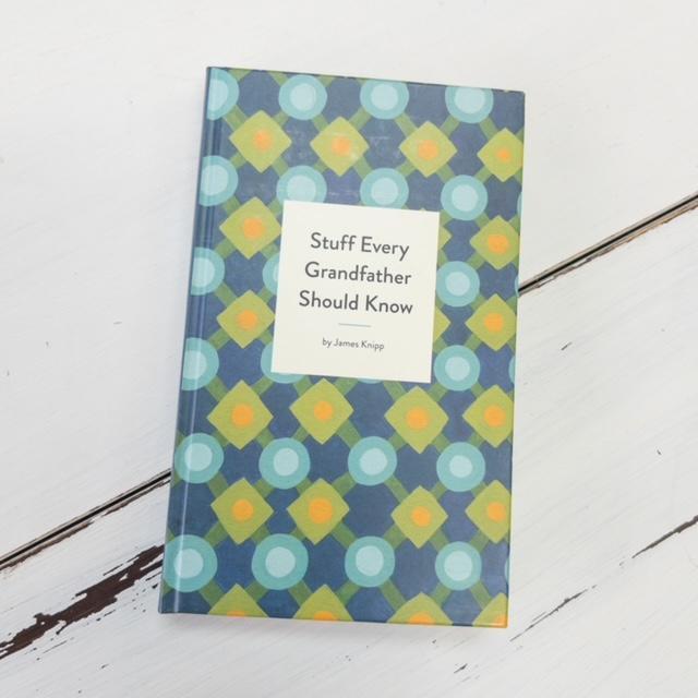 Stuff Every Grandfather Should Know