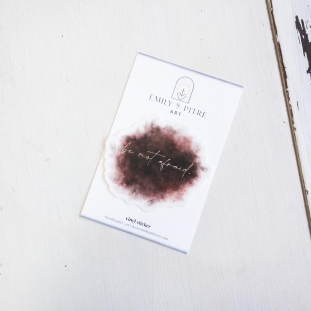 Be Not Afraid Sticker