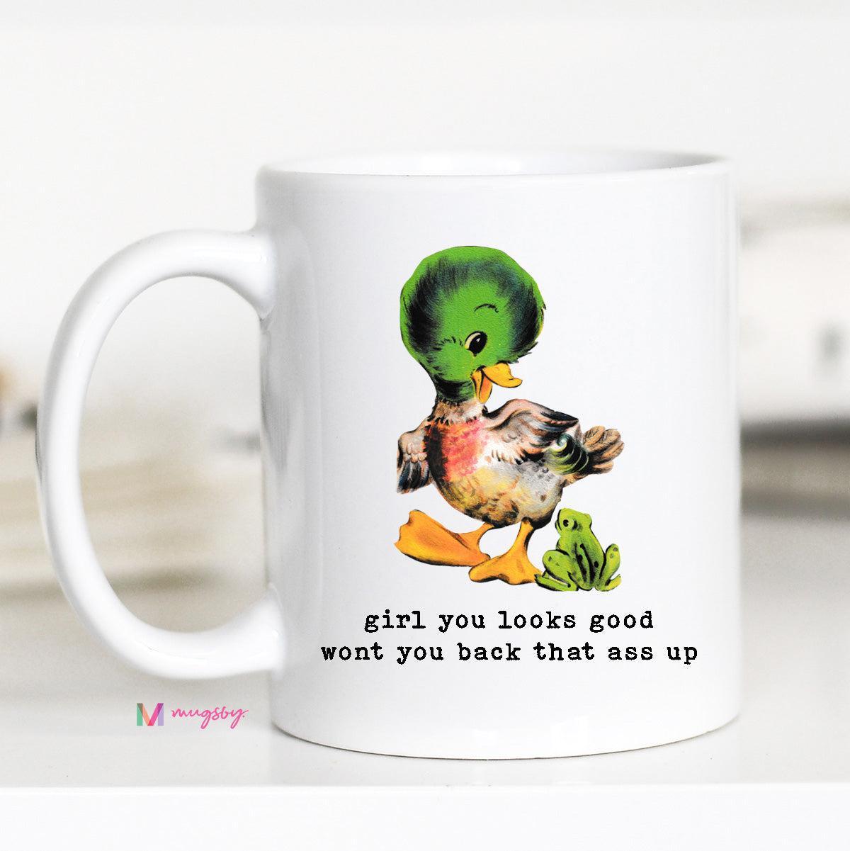 Girl You Looks Good Mug