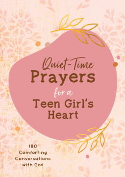 Quiet Time Prayers for a Teen Girl's Heart