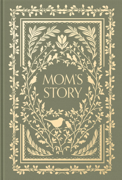 Mom's Story:  A Memory and Keepsake Journal