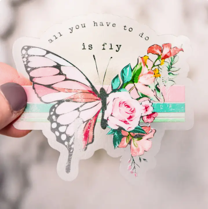 Floral All You Have To Do Is Fly, Vinyl Sticker