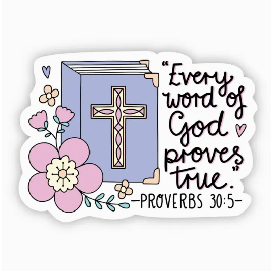 Every Word of God Proves True Sticker