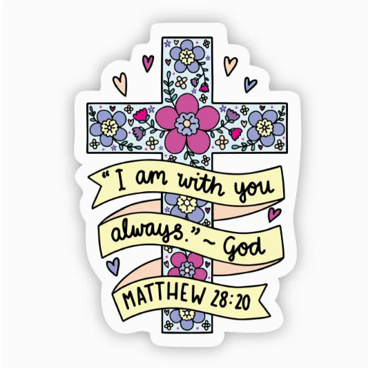 I Am with You Always Floral Cross Sticker