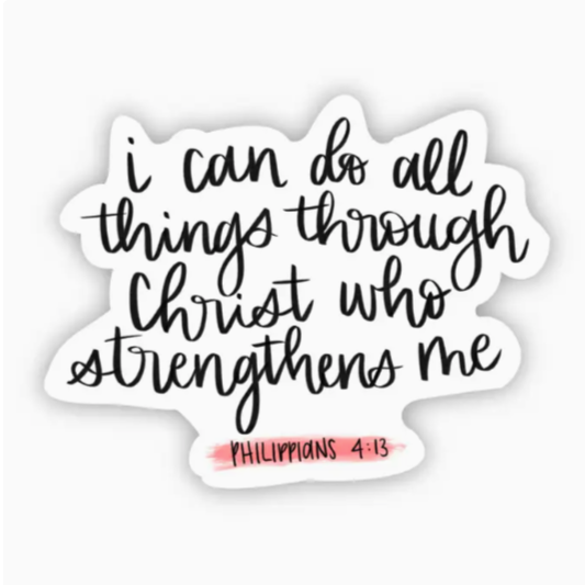 I Can Do All Things Through Christ Who Strengthens Me