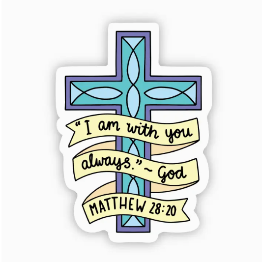 I Am with You Always Cross Stickerpy
