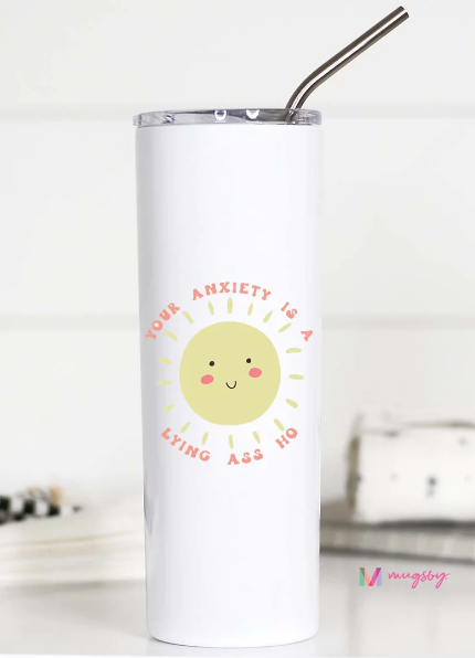 Your Anxiety Tall Travel Cup