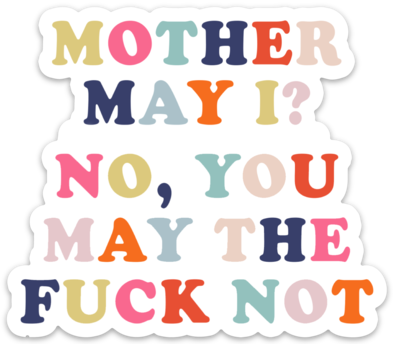 Mother May I Sticker